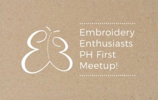 Embroidery Enthusiasts PH First Meetup!